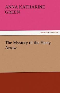 portada the mystery of the hasty arrow (en Inglés)