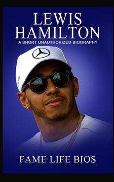 portada Lewis Hamilton: A Short Unauthorized Biography (in English)