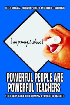 portada powerful people are powerful teachers: your daily guide to becoming a powerful teacher (en Inglés)