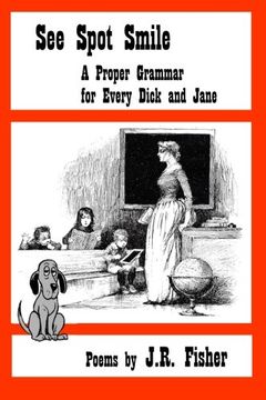 portada See Spot Smile: A Proper Grammar for Every Dick and Jane