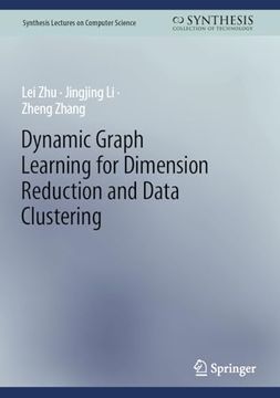 portada Dynamic Graph Learning for Dimension Reduction and Data Clustering (en Inglés)