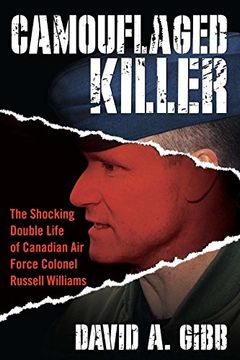 portada Camouflaged Killer: The Shocking Double Life of Canadian air Force Colonel Russell Williams (in English)
