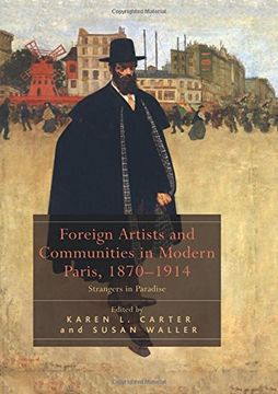 portada Foreign Artists and Communities in Modern Paris, 1870-1914: Strangers in Paradise (en Inglés)