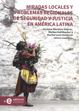 portada MIRADAS LOCALES Y PROBLEMAS REGIONALES DE SEGURIDAD Y JUSTICIA EN AMERICA LATINA (in Spanish)