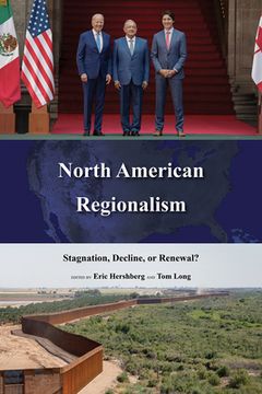 portada North American Regionalism: Stagnation, Decline, or Renewal? (en Inglés)