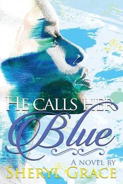 portada He Calls Her Blue (en Inglés)