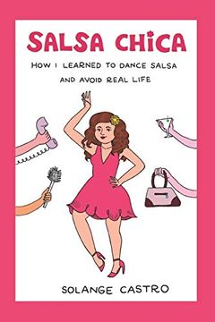 portada Salsa Chica: How i Learned to Dance Salsa and Avoid Real Life (in English)