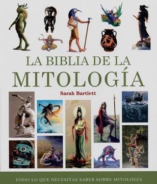 portada La Biblia de la Mitología: Todo lo que Necesitas Saber Sobre Mitología (in Spanish)
