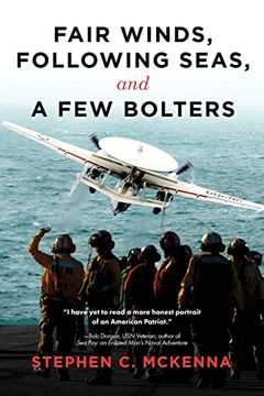 portada Fair Winds, Following Seas, and a few Bolters: My Navy Years (en Inglés)