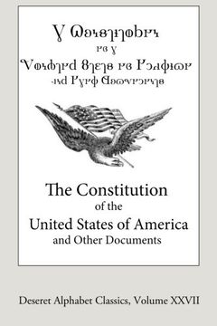 portada The Constitution of the United States of America (Deseret Alphabet edition): Volume 27 (Deseret Alphabet Classics) (en Inglés)