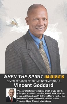 portada When the Spirit Moves: Seven Decades of Divine Interventions 