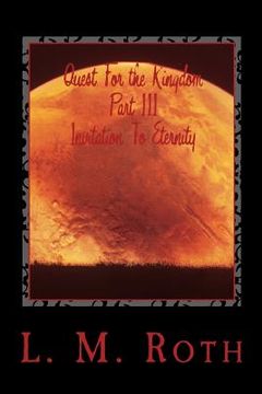 portada Quest For the Kingdom Part III Invitation To Eternity (en Inglés)