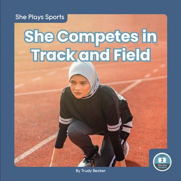portada She Competes in Track and Field (en Inglés)