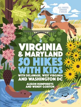 portada 50 Hikes with Kids Virginia and Maryland: With Delaware, West Virginia, and Washington DC