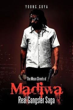 portada the mean streets of madiwa: real gangster saga (en Inglés)
