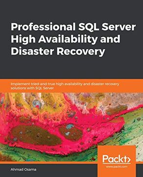 portada Professional sql Server High Availability and Disaster Recovery: Implement Tried-And-True High Availability and Disaster Recovery Solutions With sql Server (en Inglés)