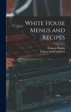 portada White House Menus and Recipes (en Inglés)