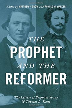 portada The Prophet and the Reformer: The Letters of Brigham Young and Thomas l. Kane (en Inglés)
