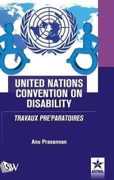 portada United Nations Convention on Disability TRAVAUX PRE'PARATOIRES (en Inglés)