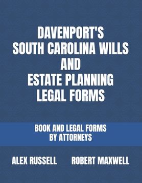 Davenport's South Carolina Wills And Estate Planning Legal Forms (en Inglés)
