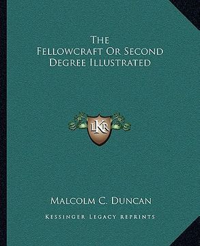 portada the fellowcraft or second degree illustrated (en Inglés)