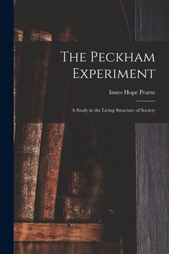 portada The Peckham Experiment: a Study in the Living Structure of Society