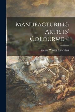 portada Manufacturing Artists' Colourmen (en Inglés)