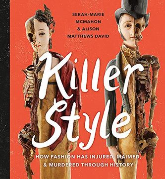 portada Killer Style: How Fashion has Injured, Maimed, and Murdered Through History (en Inglés)