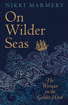 portada On Wilder Seas: The Woman on the Golden Hind (en Inglés)