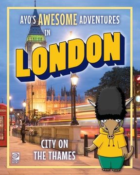 portada Ayo's Awesome Adventures in London: City on the Thames (en Inglés)