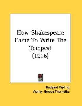 portada how shakespeare came to write the tempest (1916) (in English)
