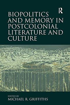 portada Biopolitics and Memory in Postcolonial Literature and Culture (en Inglés)