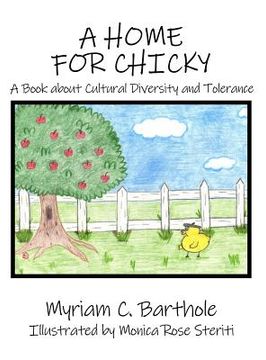 portada A Home for Chicky: A Book about Cultural Diversity and Tolerance (en Inglés)