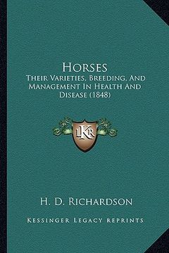 portada horses: their varieties, breeding, and management in health and disease (1848) (en Inglés)