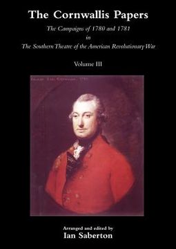 portada cornwallis papersthe campaigns of 1780 and 1781 in the southern theatre of the american revolutionary war vol 3