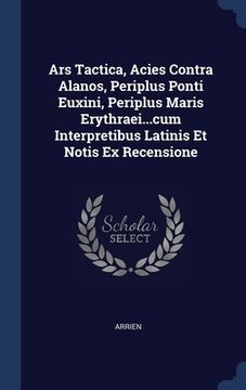 portada Ars Tactica, Acies Contra Alanos, Periplus Ponti Euxini, Periplus Maris Erythraei...cum Interpretibus Latinis Et Notis Ex Recensione