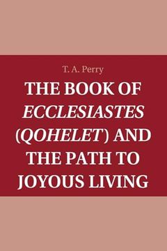 portada The Book of Ecclesiastes (Qohelet) and the Path to Joyous Living (in English)