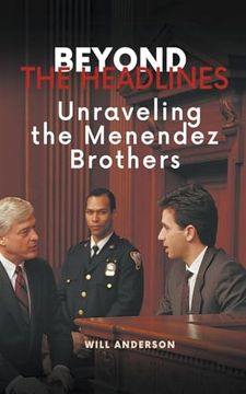 portada Beyond the Headlines: Unraveling the Menendez Brothers (en Inglés)