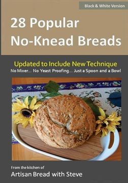 portada 28 Popular No-Knead Breads (B&W Version): From the Kitchen of Artisan Bread with Steve (en Inglés)