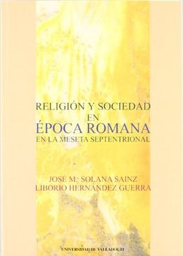 portada Religion y Sociedad en Epoca Romana en la Meseta Septentrional