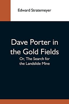 portada Dave Porter in the Gold Fields; Or, the Search for the Landslide Mine 