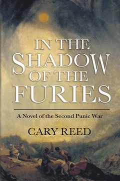 portada In the Shadow of the Furies: A Novel of the Second Punic War (en Inglés)