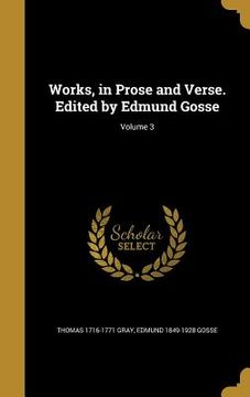 portada Works, in Prose and Verse. Edited by Edmund Gosse; Volume 3