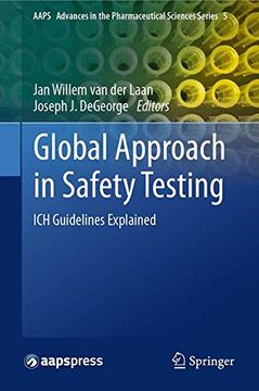 portada global approach in safety testing: ich guidelines explained