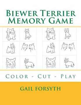 portada Biewer Terrier Memory Game: Color - Cut - Play (en Inglés)