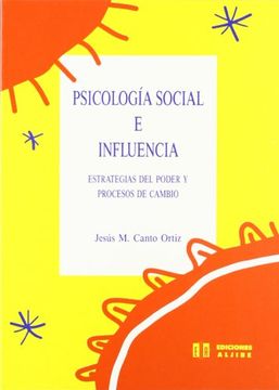 portada Psicología Social e Influencia. Estrategias del Poder y Procesos de Cambio (in Spanish)