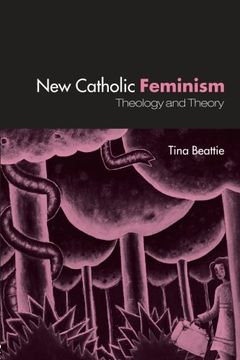 portada The new Catholic Feminism: Theology, Gender Theory and Dialogue: Theology and Theory (en Inglés)