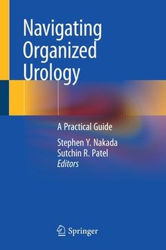 portada Navigating Organized Urology: A Practical Guide (en Inglés)