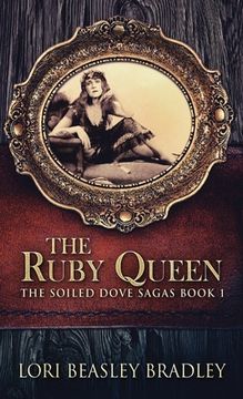 portada The Ruby Queen (1) (The Soiled Dove Sagas) (en Inglés)
