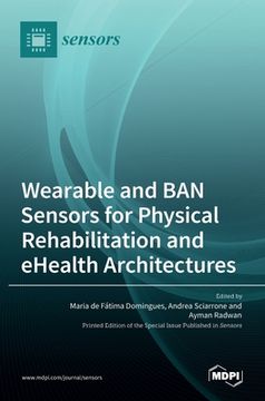 portada Wearable and BAN Sensors for Physical Rehabilitation and eHealth Architectures (en Inglés)